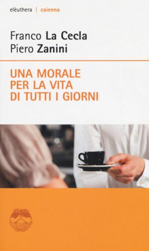 UNA MORALE PER LA VITA DI TUTTI I GIORNI