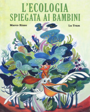 L’ECOLOGIA SPIEGATA AI BAMBINI