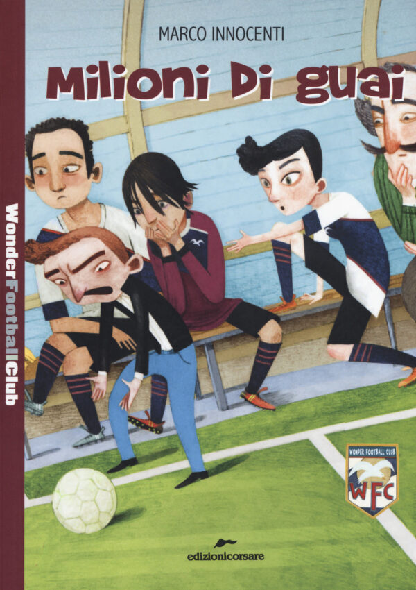 MILIONI DI GUAI. WONDER FOOTBALL CLUB