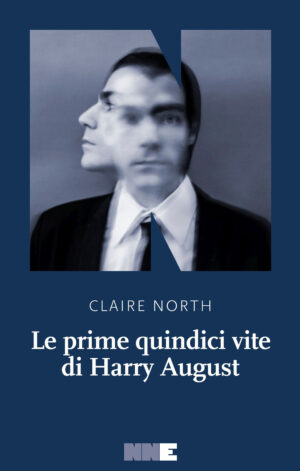 LE PRIME QUINDICI VITE DI HARRY AUGUST