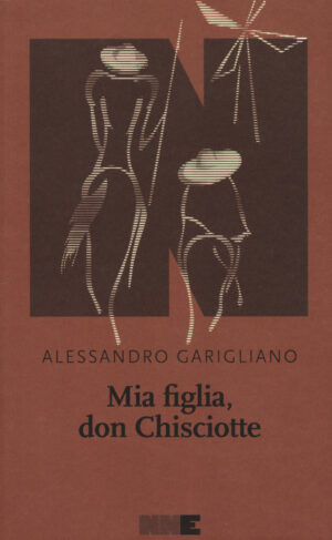 MIA FIGLIA, DON CHISCIOTTE