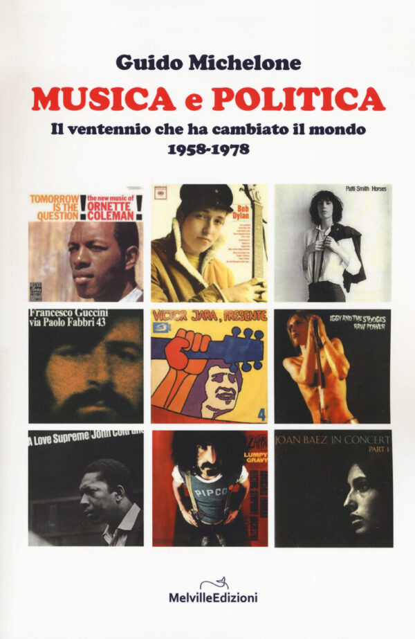 MUSICA E POLITICA. IL VENTENNIO CHE HA CAMBIATO IL MONDO 1958-1978