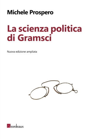 LA SCIENZA POLITICA DI GRAMSCI