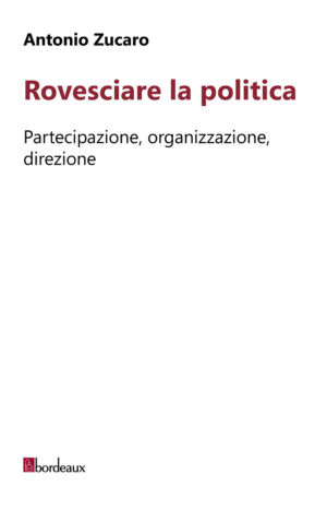 ROVESCIARE LA POLITICA
