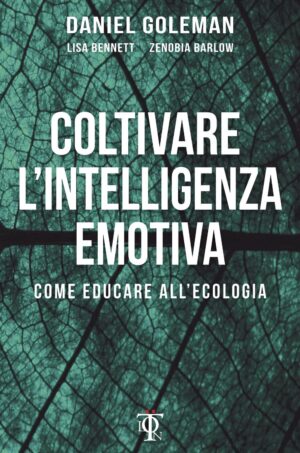 COLTIVARE L'INTELLIGENZA EMOTIVA. COME EDUCARE ALL'ECOLOGIA