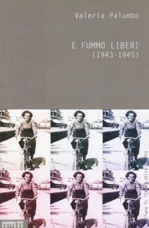 E FUMMO LIBERI (1943-1945)