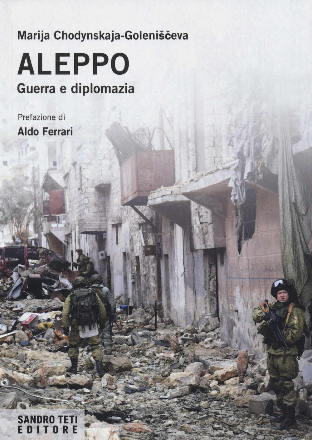 ALEPPO. GUERRA E DIPLOMAZIA
