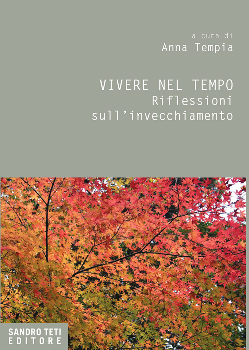 VIVERE NEL TEMPO. RIFLESSIONI SULL'INVECCHIAMENTO