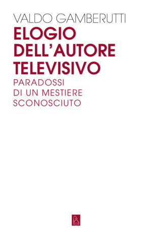 ELOGIO DELL'AUTORE TELEVISIVO