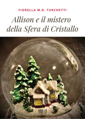ALLISON E IL MISTERO DELLA SFERA DI CRISTALLO