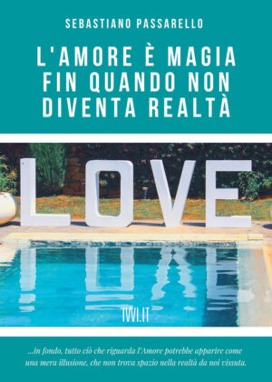 AMORE È MAGIA FIN QUANDO NON DIVENTA REALTÀ (L')