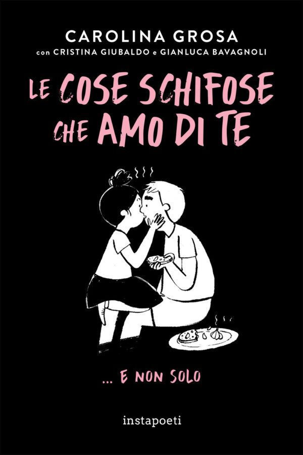 Le cose schifose che amo di te... e non solo