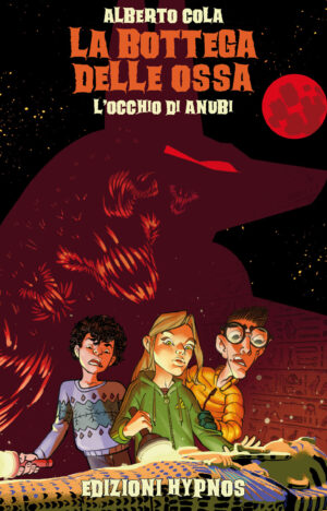 OCCHIO DI ANUBI. LA BOTTEGA DELLE OSSA (L’)