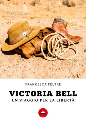 VICTORIA BELL. UN VIAGGIO PER LA LIBERTA'