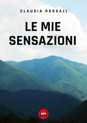 LE MIE SENSAZIONI