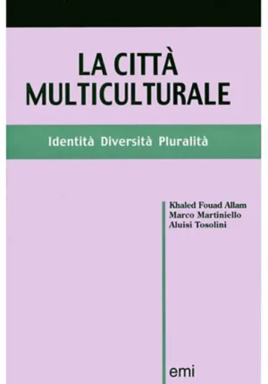 LA CITTÀ MULTICULTURALE