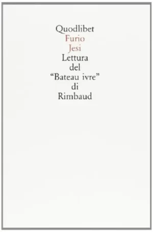 LETTURA DEL BATEAU IVRE DI RIMBAUD