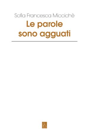 LE PAROLE SONO AGGUATI