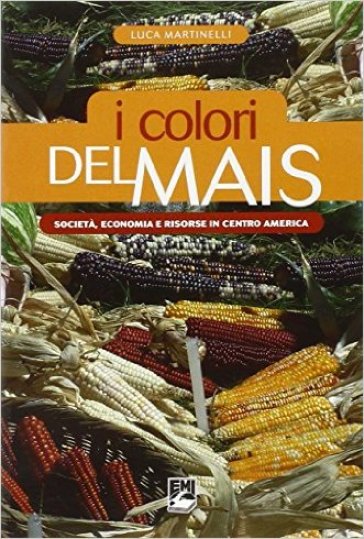 I COLORI DEL MAIS