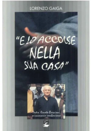 E LO ACCOLSE NELLA SUA CASA