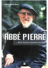 ABBE’ PIERRE NON BASTA ESSERE