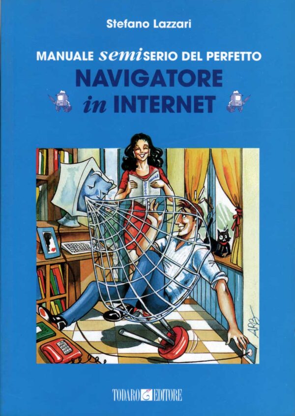 MANUALE SEMISERIO DEL PERFETTO NAVIGATORE IN INTERNET