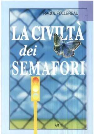 LA CIVILTÀ DEI SEMAFORI
