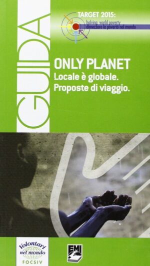 LOCALE E’ GLOBALE - ONLY PLANET