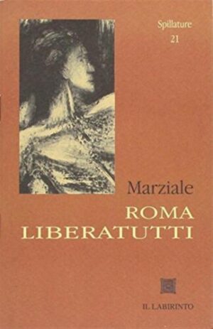 ROMA LIBERATUTTI. TESTO LATINO A FRONTE