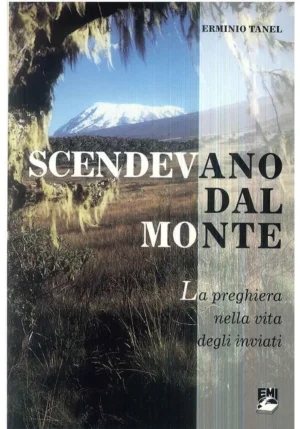 SCENDEVANO DAL MONTE