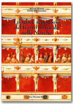 LUOGHI E REPERTORIO DEL TEATRO MUSICALE NELLE MARCHE