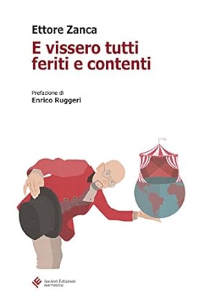 E VISSERO TUTTI FERITI E CONTENTI