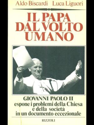 IL PAPA DAL VOLTO UMANO