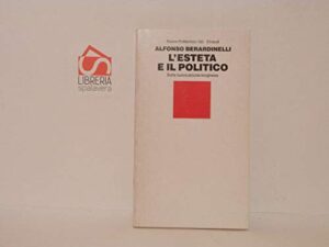 ESTETA E IL POLITICO. SULLA NUOVA PICCOLA BORGHESIA (L')