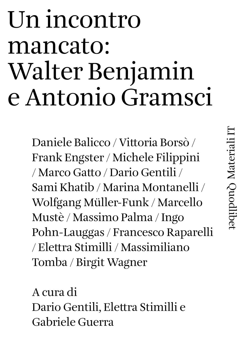 INCONTRO MANCATO: WALTER BENJAMIN E ANTONIO GRAMSCI (UN)