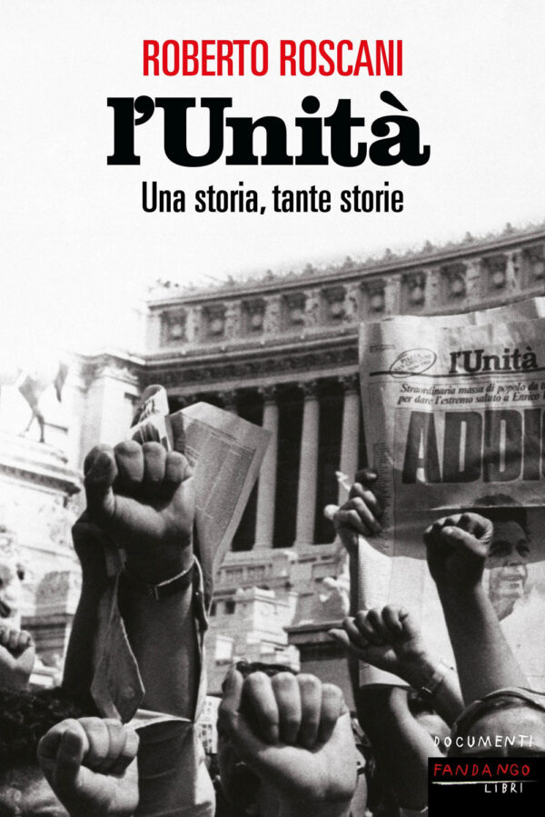 UNITÀ. UNA STORIA, TANTE STORIE (L')