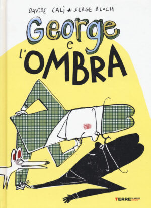 George e l’ombra. Ediz. a colori