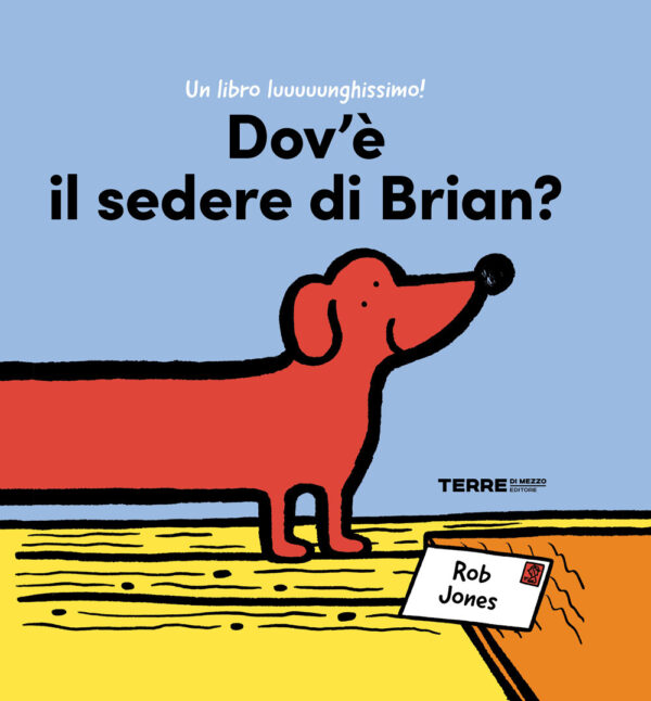 Dov'è il sedere di Brian? Ediz. a colori