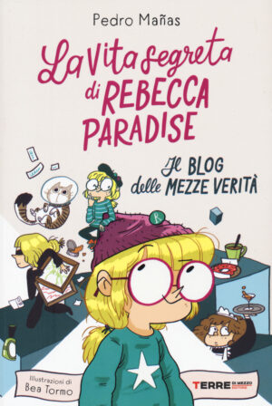 vita segreta di Rebecca Paradise. Il blog delle mezze verità