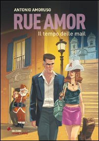 Rue Amor. Il tempo della mail