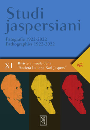 STUDI JASPERSIANI 11. RIVISTA ANNUALE DELLA SOCIETÀ ITALIANA KARL JASPERS (2023)