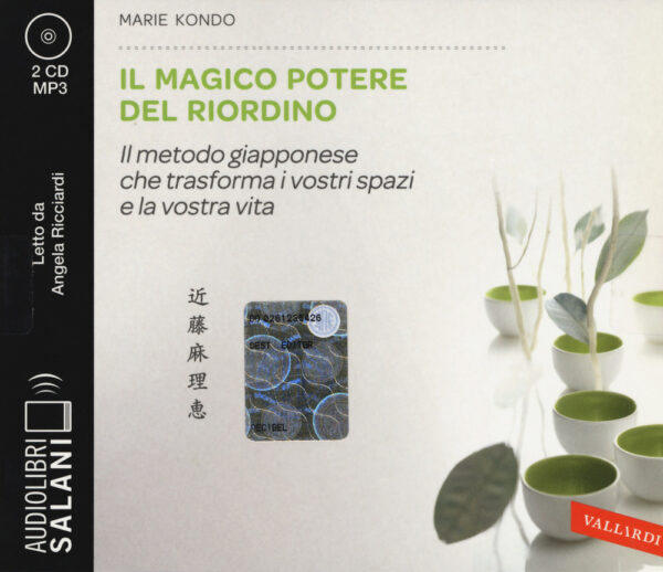 MAGICO POTERE DEL RIORDINO. IL METODO GIAPPONESE CHE TRASFORMA I VOSTRI SPAZI E LA VOSTRA VITA LETTO DA ANGELA RICCIARDI. AUDIOLIBRO. 2 CD AUDIO FORMATO MP3 (IL)