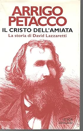 IL CRISTO DELL'AMIATA (LA STORIA DI DAVID LAZZARETTI)