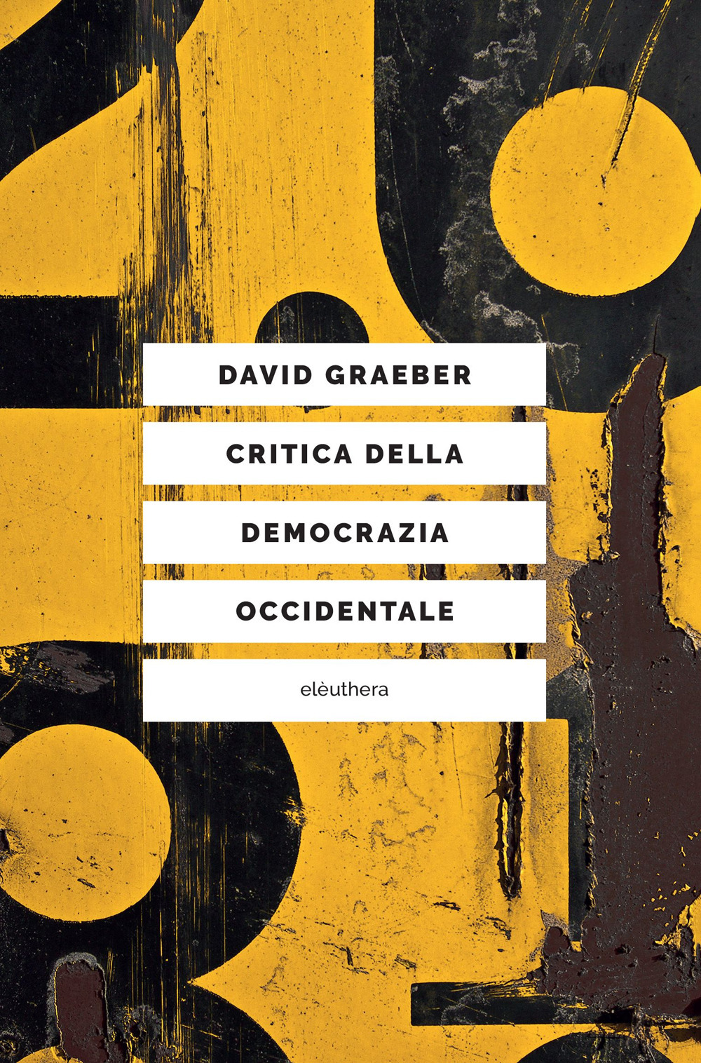 CRITICA DELLA DEMOCRAZIA OCCIDENTALE. NUOVI MOVIMENTI, CRISI DELLO STATO, DEMOCRAZIA DIRETTA