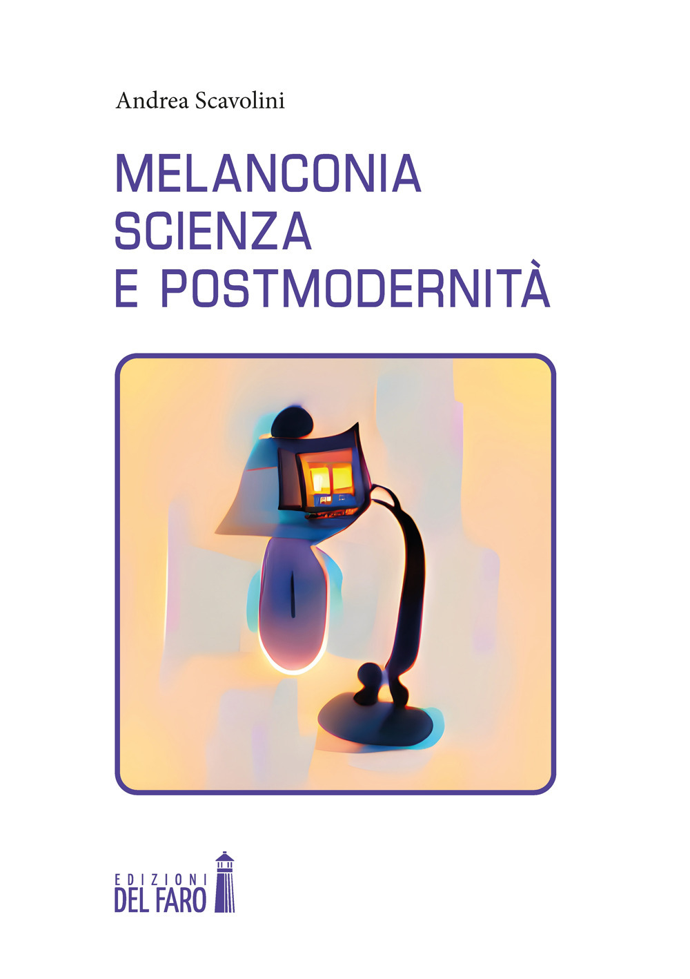 MELANCONIA, SCIENZA E POSTMODERNITÀ