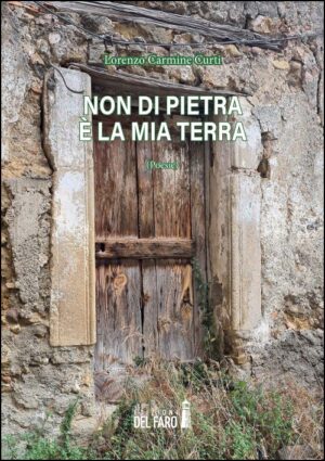 NON DI PIETRA E’ LA MIA TERRA