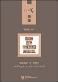 ORIZZONTE DEL VIVENTE. INDIVIDUI, PARTI E SOSTANZE IN ARISTOTELE (L’)