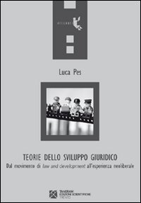 Teorie dello sviluppo giuridico. Dal movimento di «law and development» all’esperienza neoliberale