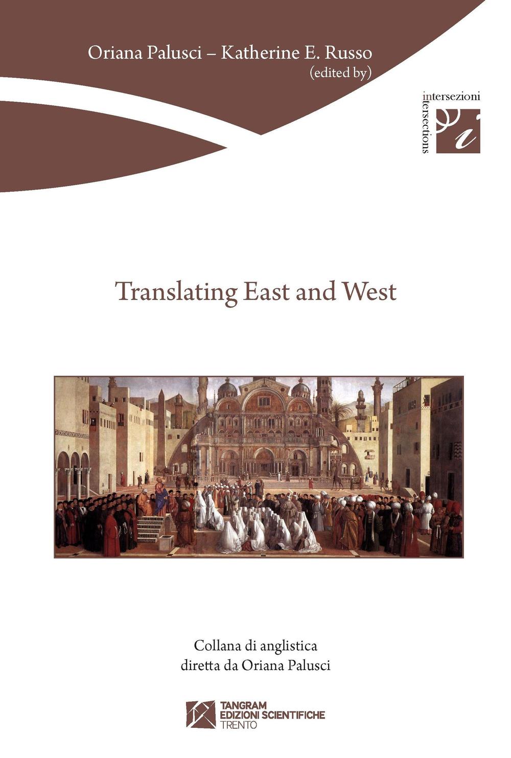 TRANSLATING EAST AND WEST. EDIZ. MULTILINGUE