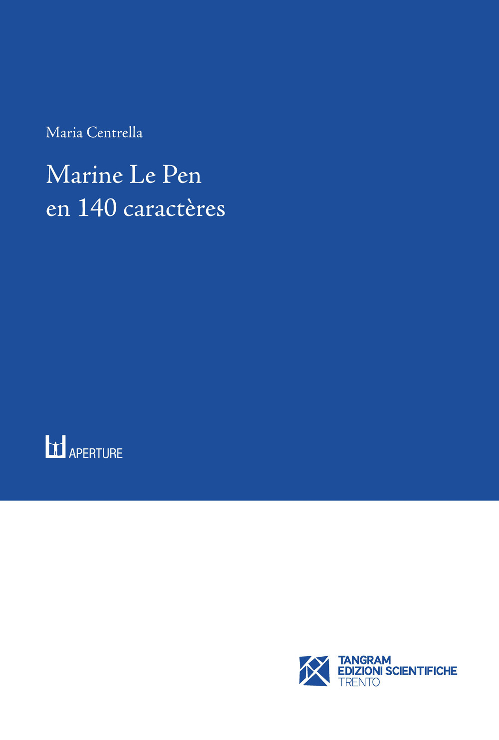 MARINE LE PEN EN 140 CARACTÈRES. LE DISCOURS LEPÉNISTE SUR TWITTER
